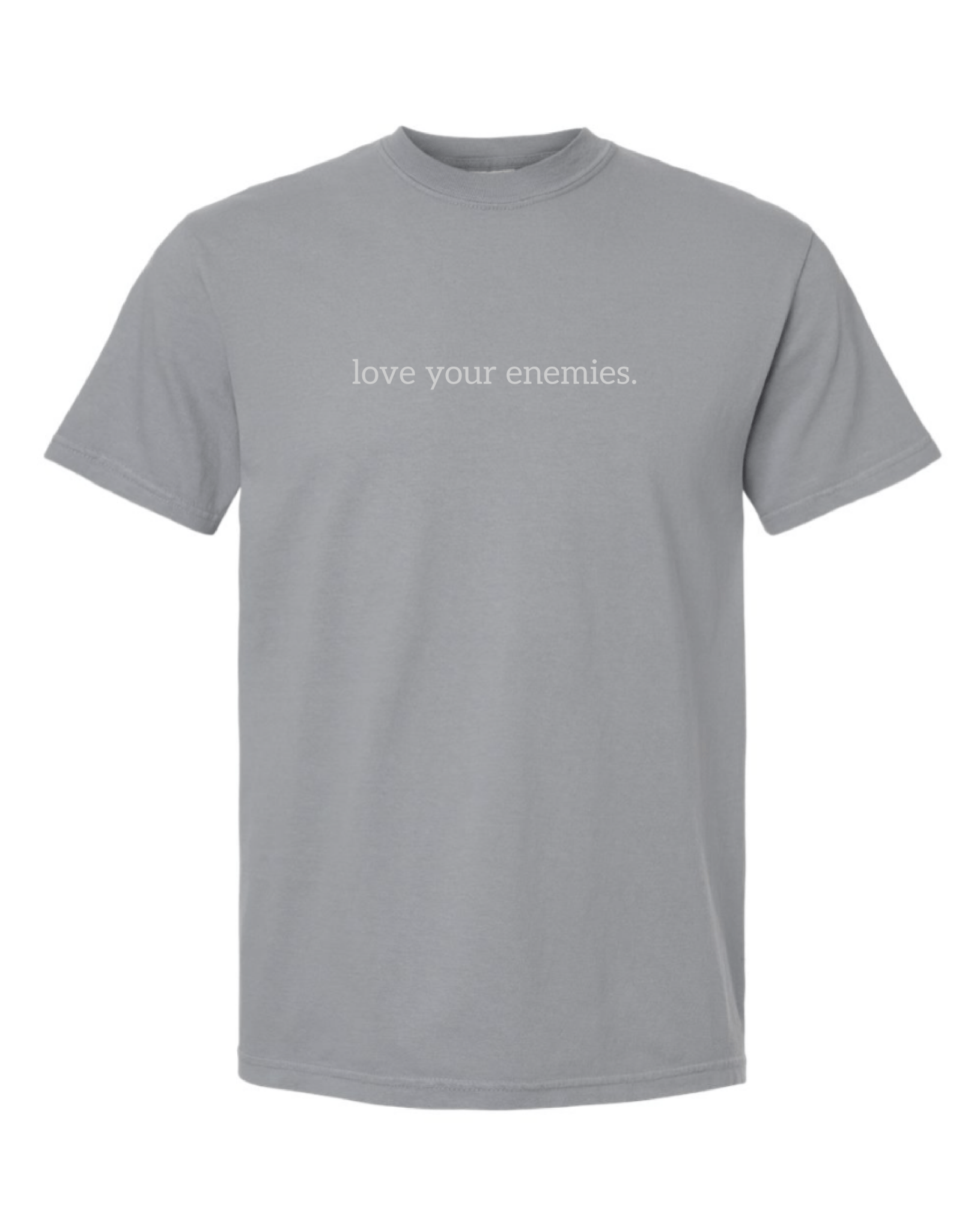 Love your enemies. Tee - Verses