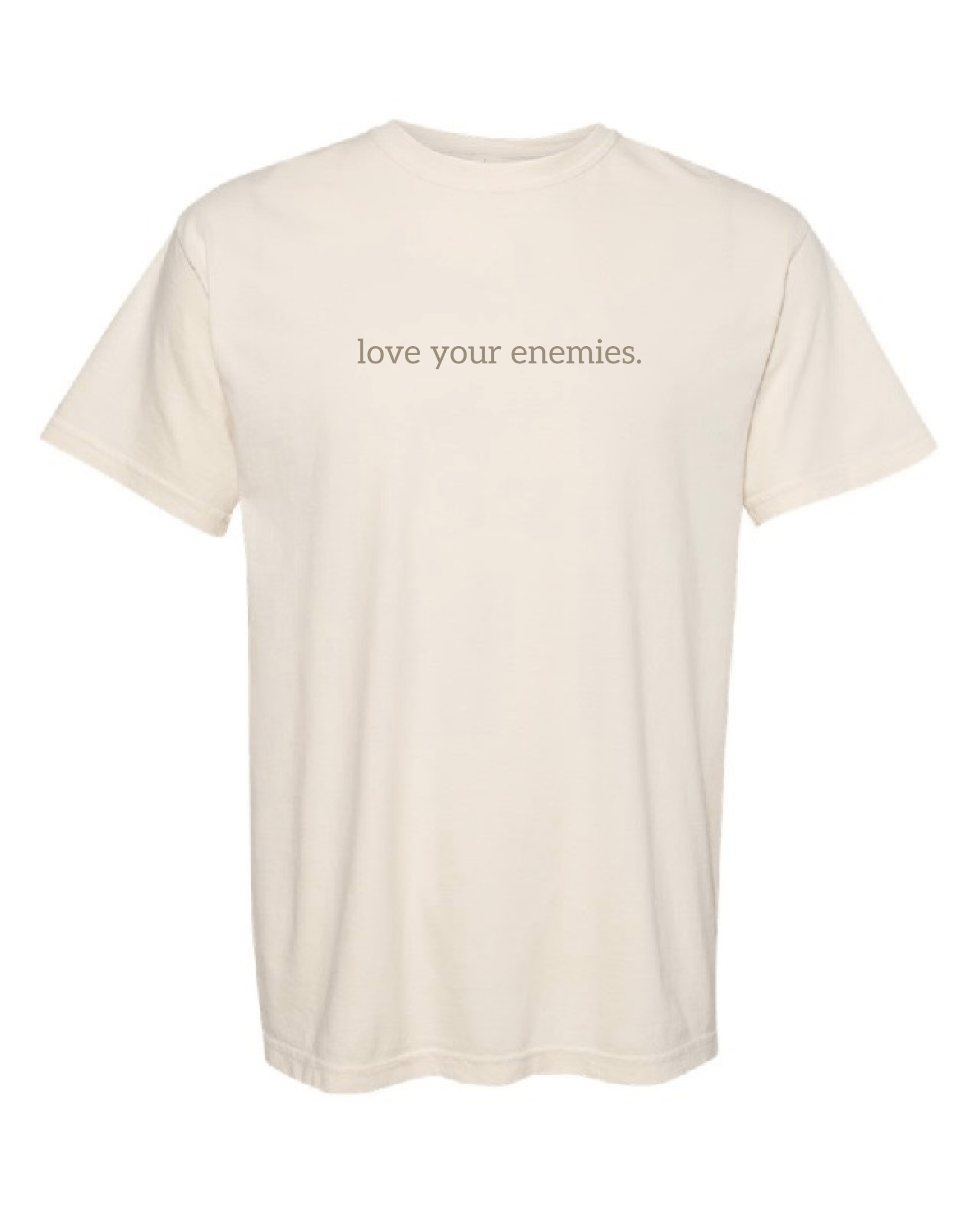 Love your enemies. Tee - Verses