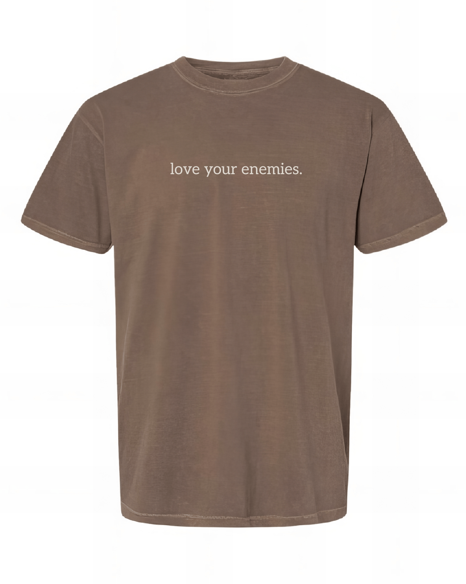 Love your enemies. Tee - Verses