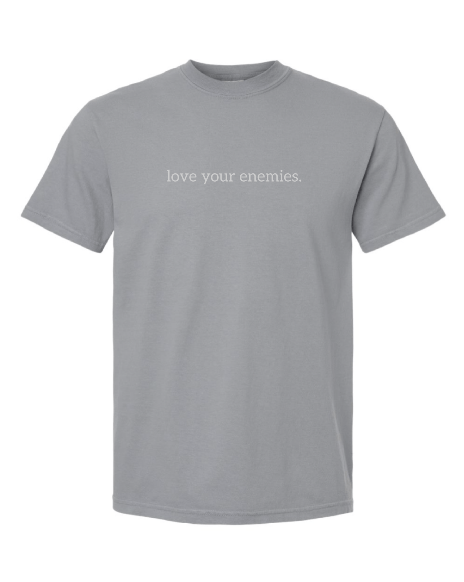 Love your enemies. Tee - Verses