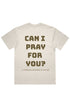 MENS Can I pray for you? Tee - Verses Culture