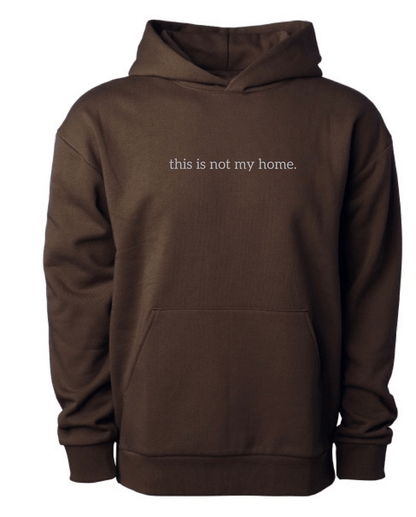 This is not my home. Hoodie - Verses Culture