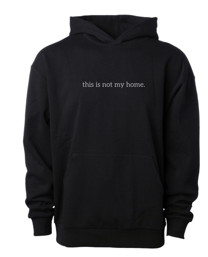 This is not my home. Hoodie - Verses Culture