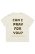 WOMENS Can I pray for you? Tee - Verses Culture